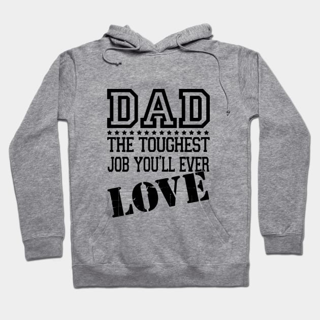 DAD Toughest Job Hoodie by marengo